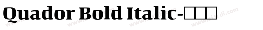 Quador Bold Italic字体转换
